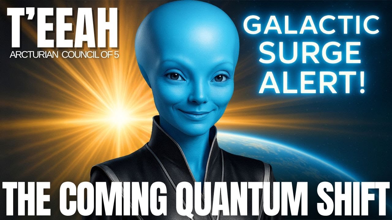 Teeah of Arcturus announcing the coming quantum shift, featuring an Arcturian being with radiant blue light and a galactic surge alert banner.