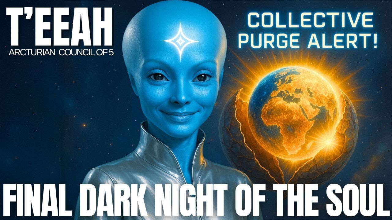 Close-up of Teeah, a serene blue Arcturian star being with a glowing star on her forehead, standing in front of a dark cosmic background beside a fiery golden Earth. Bold text reads “FINAL DARK NIGHT OF THE SOUL” and “COLLECTIVE PURGE ALERT,” signalling the start of the Event, global spiritual awakening, and a planetary purge of dense energies, with Teeah offering guidance, protection and reassurance through the last dark night of the soul.