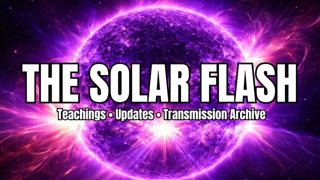 A bold 16:9 category header graphic for a Solar Flash archive, featuring an enormous glowing violet-purple sun or plasma sphere radiating intense light, solar flares, and energetic bursts across a deep cosmic background. Large white headline text with black outlining reads “THE SOLAR FLASH,” with smaller supporting text beneath reading “Teachings • Updates • Transmission Archive.” The image conveys powerful solar activity, energetic transformation, ascension intensity, cosmic ignition, and a centralized archive for Solar Flash teachings, updates, and transmission-based guidance.