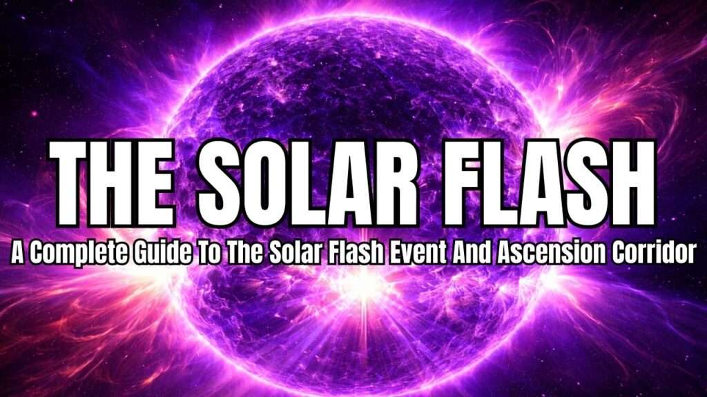 A dramatic purple solar explosion radiates intense cosmic energy across space behind bold white text reading “THE SOLAR FLASH,” with the subtitle “A Complete Guide To The Solar Flash Event And Ascension Corridor.” The graphic presents the Solar Flash as a major foundational pillar topic connected to ascension, transformation, and planetary transition.