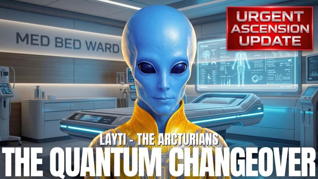Free Energy, Zero Point Energy, Med Beds, Quantum Financial System And UAP Disclosure: The Quantum Changeover Has Already Begun — LAYTI Transmission 4 | Galactic Federation of Light | The Campfire Circle Blue-skinned extraterrestrial figure standing in a futuristic medical or technological facility with glowing equipment in the background, symbolizing the global quantum changeover. A red label in the upper corner reads “Urgent Ascension Update,” while large bold text across the bottom says “The Quantum Changeover.” The graphic visually represents themes of free energy, zero-point energy, Med Beds, Quantum Financial System shifts, UAP disclosure, advanced technology, and planetary transformation.