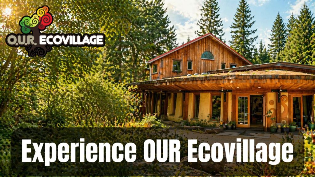 हरे-भरे पेड़-पौधों और ऊंचे सदाबहार वृक्षों से घिरे एक हस्तनिर्मित पर्यावरण-ग्रामीण भवन का धूप से जगमगाता दृश्य, जिसमें प्राकृतिक लकड़ी की वास्तुकला और एक आकर्षक प्रवेश द्वार है। ऊपर बाईं ओर रंगीन वृक्ष डिज़ाइन के साथ OUR Ecovillage का लोगो प्रदर्शित है। नीचे की ओर एक गहरे रंग की पृष्ठभूमि में मोटे अक्षरों में "Experience OUR Ecovillage" लिखा है, जो आगंतुकों को सतत जीवन शैली और समुदाय-आधारित पारिस्थितिक डिजाइन का अनुभव करने के लिए आमंत्रित करता है।.