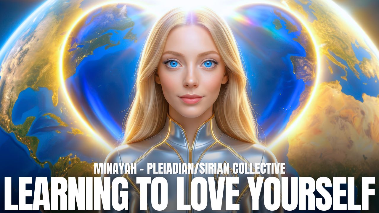 Minayah of the Pleiadian / Sirian collective appears in a luminous blue and gold cosmic field with the words “Learning To Love Yourself,” representing Source Love Communion, the I AM practice, self-love, heart healing, sacred sound activation, and the Summer Solstice 2026 Pleiadian Gateway.